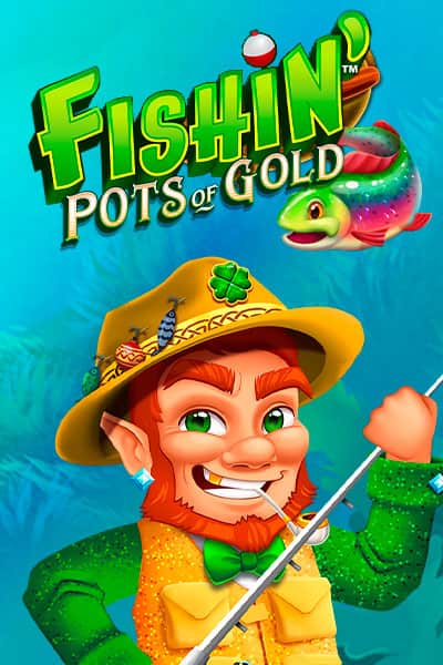 Fishin' Pots Of Gold
